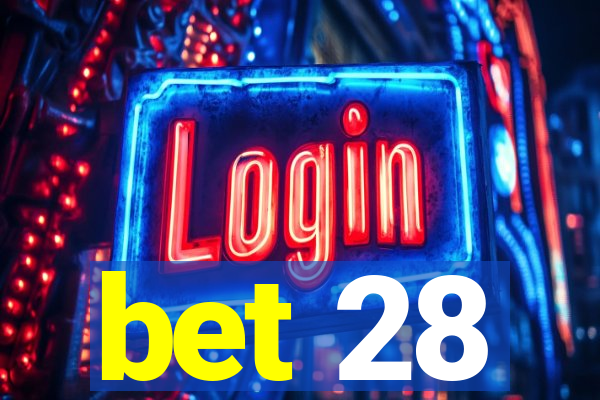 bet 28